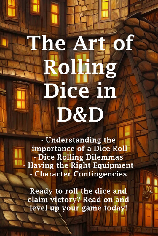 ‍The Art of Rolling Dice in D&D
