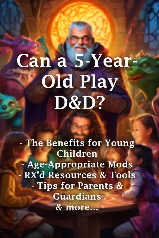 Can a 5-Year-Old play D&D? Unlocking the Fun of Dungeons and Dragons for Kids