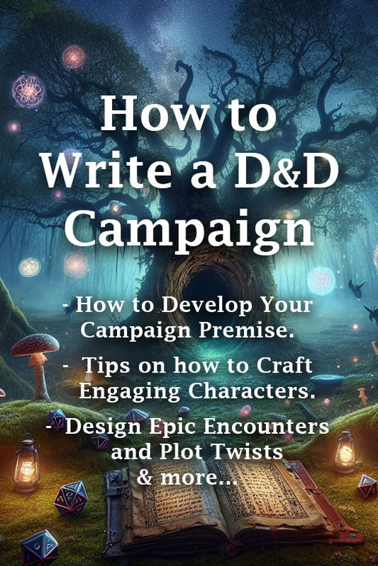 How to Write a D&D Campaign: Tips for Engaging Storylines